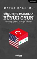 Türkiye'ye Dayatılan Büyük Oyun
