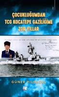Çocukluğumdan TCG Kocatepe Gaziliğime Çocukluğumdan TCG Kocatepe Gaziliğime