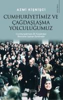 Cumhuriyetimiz Ve Çağdaşlaşma Yolculuğumuz