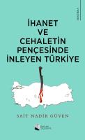 İhanet ve Cehaletin Pençesinde İnleyen Türkiye
