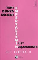 Yeni Dünya Düzeni Emperyalizmin Üst Aşamasıdır Yeni Dünya Düzeni Emperyalizmin Üst Aşamasıdır