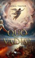 Quo Vadis? Quo Vadis?