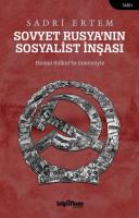 Sovyet Rusya'nın Sosyalist İnşası Sovyet Rusya'nın Sosyalist İnşası