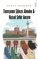 Tanrıçanın Şifacısı Abnoba & Kutsal Şehir
Ancyra
