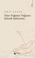 Yine Yağmur Yağıyor Küçük Bahçeme Yine Yağmur Yağıyor Küçük Bahçeme