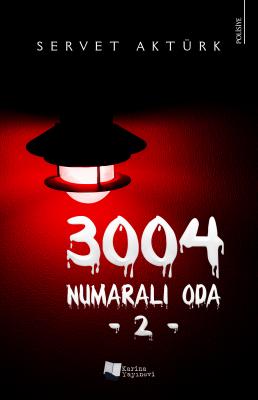 3004 Numaralı Oda -2- Servet Aktürk