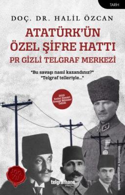 Atatürk'ün Özel Şifre Hattı Halil Özcan