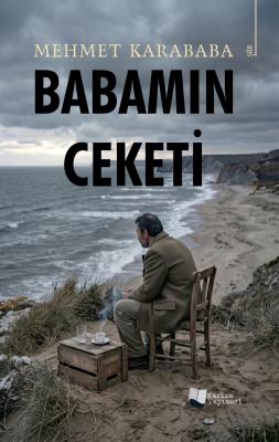 Babamın Ceketi Mehmet Karababa