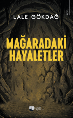 Mağaradaki Hayaletler Lale Gökdağ