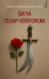 Şia’ya Cevap Veriyorum Abdülhamid Selman Kaya