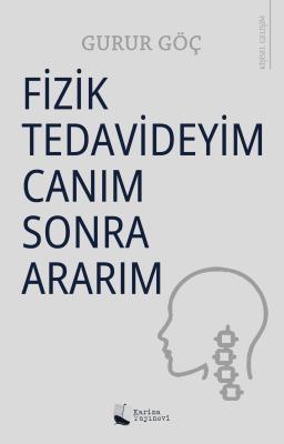 Fizik Tedavideyim Canım Sonra Ararım Gurur Göç