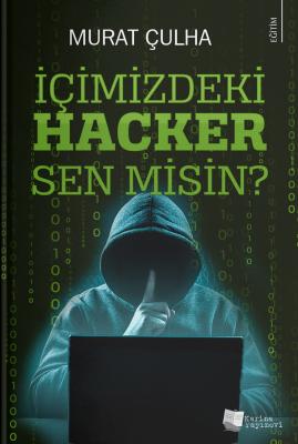 İçimizdeki Hacker Sen Misin? Murat Çulha