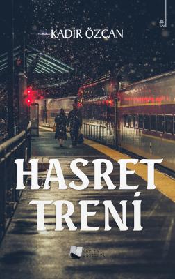 Hasret Treni Kadir Özcan