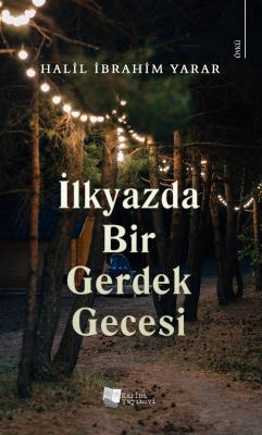 İlkyazda Bir Gerdek Gecesi Halil İbrahim Yarar