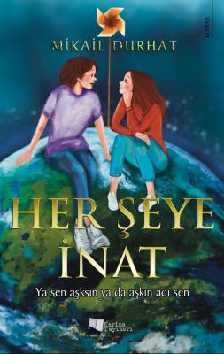 Her Şeye İnat Mikail Durhat