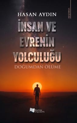 İnsan ve Evrenin Yolculuğu Hasan Aydın