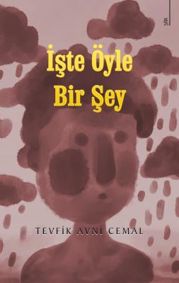 İşte Öyle Bir Şey Tevfik Avni Cemal