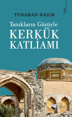 Tanıkların Gözüyle Kerkük Katliamı