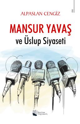 Mansur Yavaş ve Üslup Siyaseti Alpaslan Cengiz