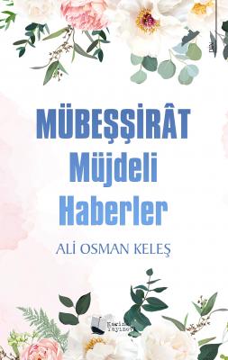 Müjdeli Haberler Ali Osman Keleş