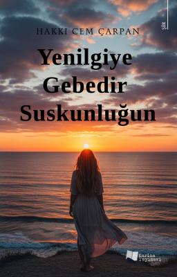 Yenilgiye Gebedir Suskunluğun Hakkı Cem Çarpan