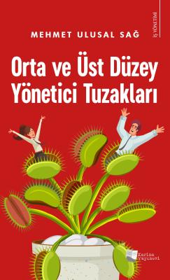 Orta ve Üst Düzey Yönetici Tuzakları Mehmet Ulusal Sağ