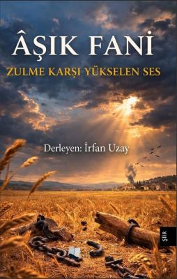 Zulme Karşı Yükselen Ses Âşık Fani
